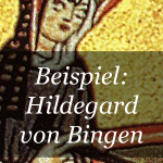 Beispiel zur Nonne Hildegard von Bingen, Hildegard als Musikerin, Schreiberin und Intellektuelle
